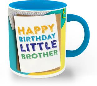 whats your kick Birthday, Happy Birthday Brother Printed Sky Blue Inner  Colour Ceramic Coffee- Gift for Brother, Gift for Big Brother, Best Gift,  Unique Gifts (Multi 10) Ceramic Coffee Mug Price in