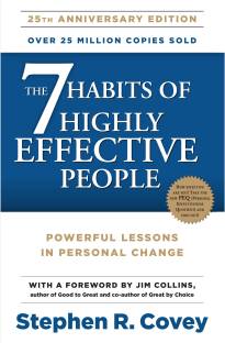The 7 Habits Of Highly Effective People  - 7 Habits of Effective People
