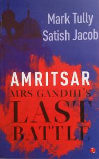 Amritsar: Mrs Gandhi's Last Battle