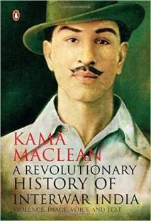 A Revolutionary History of Interwar India