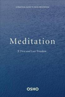 Meditation: A First and Last Freedom