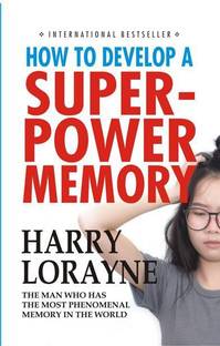 How To Develop A Super Power Memory: Buy How To Develop A Super Power Memory  By Harry Lorayne At Low Price In India | Flipkart.com