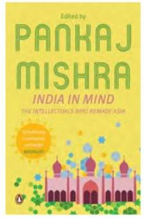 India In Mind  - The Intellectuals Who Remade Asia