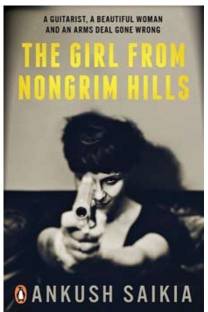 The Girl From Nongrim Hills  - A Guitarist, A Beautiful Woman and an Arms Deal Gone Wrong