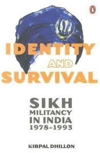 Identity & Survival  - Sikh Militancy in India 1978-1993
