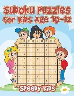 Sudoku Puzzles For Kids Age 10 12 Buy Sudoku Puzzles For Kids Age 10 12 By Speedy Kids At Low Price In India Flipkart Com