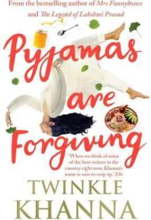 Pyjamas Are Forgiving (English, Paperback, Khanna Twinkle)