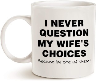 Funny Husband Mug Dad Mug My Wife's Choices Gift For Husband Gifts For Wife 