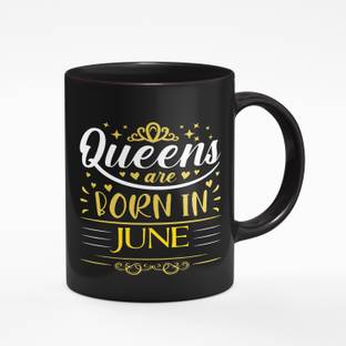 The Click India Queens Are Born In June Printed Ceramic Coffee Gift For Girls Girlfriend Mother