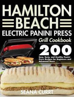 Hamilton Beach Electric Panini Press Grill Cookbook Language: English Binding: Hardcover Publisher: Feed Kact Genre: Cooking ISBN: 9781954091849 Pages: 116 ₹1,874
