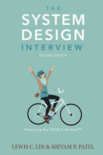 The System Design Interview 2nd Edition Buy The System Design Interview 2nd Edition By Lewis C Lin Shivam P Patel At Low Price In India Flipkart Com