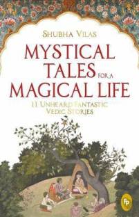 Mystical Tales for a Magical Life  - 11 Unheard Fantastic Vedic Stories
