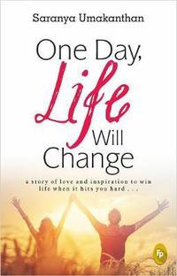 One Day, Life Will Change