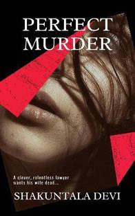 Perfect Murder: Buy Perfect Murder by Devi Shakuntala at Low Price in India  | Flipkart.com