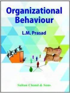 Organizational Behaviour L.M. PRASAD
