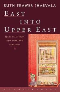 East Into Upper East  - Plain Tales from New York and New Delhi