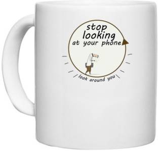 UDNAG White Ceramic Coffee / Tea 'Mobile | Stop looking at your phone look around you' Perfect for Gifting [330ml] Ceramic Coffee Mug