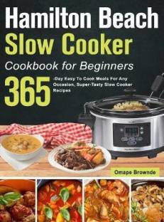 Hamilton Beach Slow Cooker Cookbook for Beginners Language: English Binding: Hardcover Publisher: Like Habe Genre: Cooking ISBN: 9781803801049 Pages: 124 ₹5,508 Free delivery