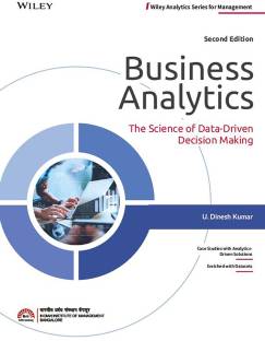 Business Analytics - The Science of Data Driven Decision Making Second Edition