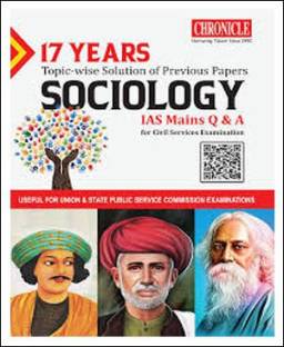 Chronicle Sociology 17 Years Topic Wise Solution Of Previous Papers IAS Mains Q & A Edition 2022 English Medium