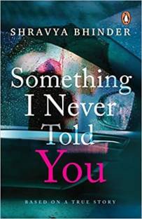 SOMETHING I NEVER TOLD YOU......based On A True Story.....ENGLISH BOOK