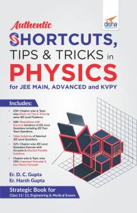 Authentic SHORTCUTS, TIPS & TRICKS in PHYSICS for JEE Main, Advanced & KVPY - Reprint 2022