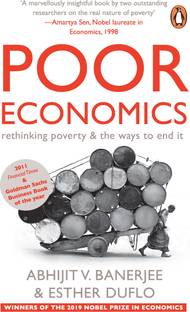 Poor Economics  - WINNERS OF THE NOBEL PRIZE IN ECONOMICS 2019
