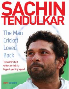 Sachin Tendulkar: The Man Cricket Loved Back  - The Man Cricket Loved Back