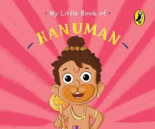 My Little Book of Hanuman (Illustrated board books on Hindu mythology, Indian gods & goddesses for kids age 3+; A Puffin Original)