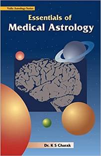 A Complete Book On Medical Astrology: Principles And Case ...