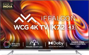 Currently unavailable Add to Compare iFFALCON by TCL K72 108 cm (43 inch) Ultra HD (4K) LED Smart Android TV with Hands Free Voice Control ... 4.2623 Ratings & 119 Reviews Operating System: Android Ultra HD (4K) 3840 x 2160 Pixels 1 Year Warranty on Product ₹21,999 ₹47,990 54% off Free delivery by Today Upto ₹11,000 Off on Exchange Bank Offer