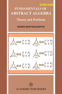 Fundamentals Of Abstract Algebra By Ranen Bhattacharyya Buy
