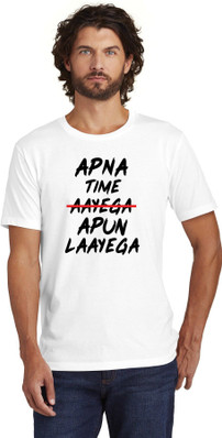 apna time aayega printed t shirt