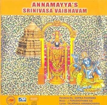 Annamayya S Srinivasa Vaibhavam Music Audio Cd Price In India Buy Annamayya S Srinivasa Vaibhavam Music Audio Cd Online At Flipkart Com Annamayya padayagnam is a voluntary, service oriented initiative to collect videos of 32000 artists worldwide to create. flipkart