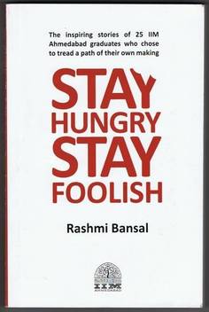 Stay Hungry Stay Foolish Buy Stay Hungry Stay Foolish By Bansal Rashmi At Low Price In India Flipkart Com