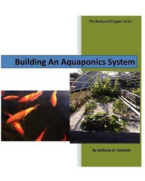 Building An Aquaponics System Buy Building An Aquaponics System
