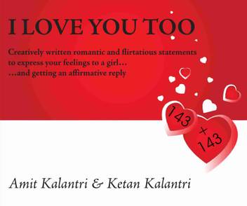 I Love You Too Buy I Love You Too By Kalantri Amit At Low Price In India Flipkart Com