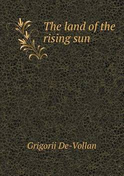 The Land Of The Rising Sun Buy The Land Of The Rising Sun By De Vollan Grigorii At Low Price In India Flipkart Com The Land Of The Rising Sun Buy The Land Of The Rising Sun By De Vollan Grigorii At Low Price In India Flipkart Com