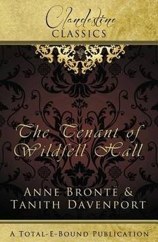 Clandestine Classics The Tenant Of Wildfell Hall Buy Clandestine Classics The Tenant Of Wildfell Hall By Tanith Davenport Anne Bronte At Low Price In India Flipkart Com