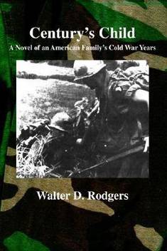 Century S Child A Novel Of An American Family S Cold War Years Buy Century S Child A Novel Of An American Family S Cold War Years By Rodgers Walter D At Low Price In India