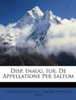 Disp Inaug Iur De Appellatione Per Saltum Buy Disp Inaug Iur De Appellatione Per Saltum By Wildvogel Christian At Low Price In India Flipkart Com