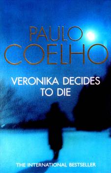 Veronika Decides To Die Buy Veronika Decides To Die By Paulo Coelho At Low Price In India Flipkart Com
