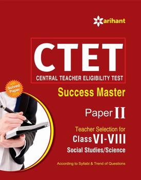 Central Teacher Eligibility Test Ctet Success Master Paper Ii Social Studies Social Science Teacher Selection For Class Vi Viii 8 Edition Buy Central Teacher Eligibility Test Ctet Success Master Paper Ii Social