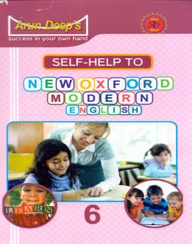 Arun Deep S Self Help To New Oxford Modern English Class 6 Buy