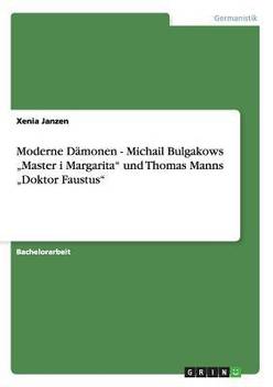 Moderne Damonen Michail Bulgakows Master I Margarita Und Thomas Manns Doktor Faustus Buy Moderne Damonen Michail Bulgakows Master I Margarita Und Thomas Manns Doktor Faustus By Janzen Xenia At Low