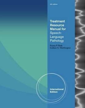 Treatment Resource Manual For Speech Language Pathology Buy Treatment Resource Manual For Speech Language Pathology By Froma P Roth Colleen K Worthington At Low Price In India Flipkart Com