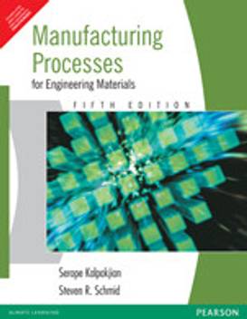 Manufacturing Processes For Engineering Materials 5th Edition Buy