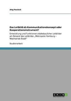 Das Leitbild Als Kommunikationskonzept Oder Kooperationsinstrument Buy Das Leitbild Als Kommunikationskonzept Oder Kooperationsinstrument By Passlack Joerg At Low Price In India Flipkart Com