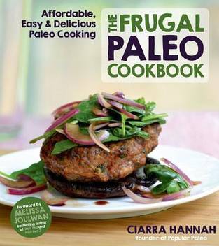 The Frugal Paleo Cookbook: Buy The Frugal Paleo Cookbook by Hannah ...