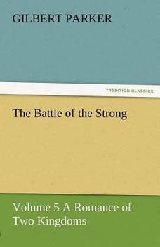 The Battle Of The Strong Volume 5 A Romance Of Two Kingdoms Buy The Battle Of The Strong Volume 5 A Romance Of Two Kingdoms By Parker Gilbert At Low